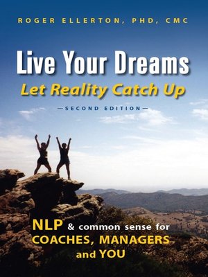 cover image of Live Your Dreams Let Reality Catch Up